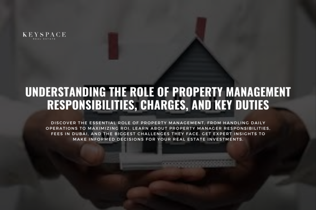 cover banner for Understanding The Role Of Property management Responsibilities, Charges, and Key Duties