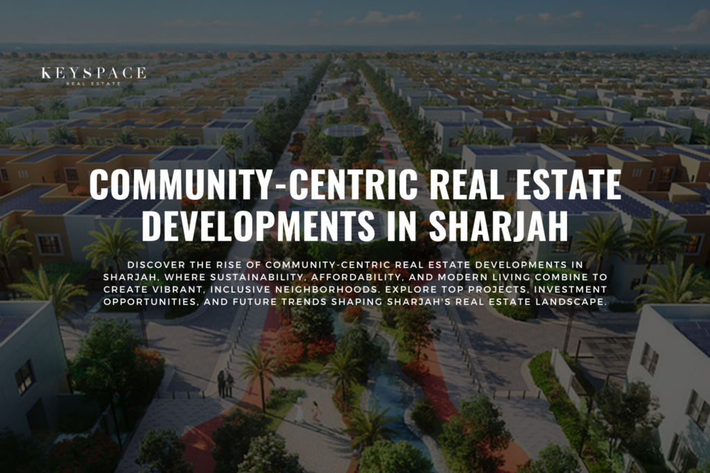 cover banner for blog Community-Centric Real Estate Developments In Sharjah