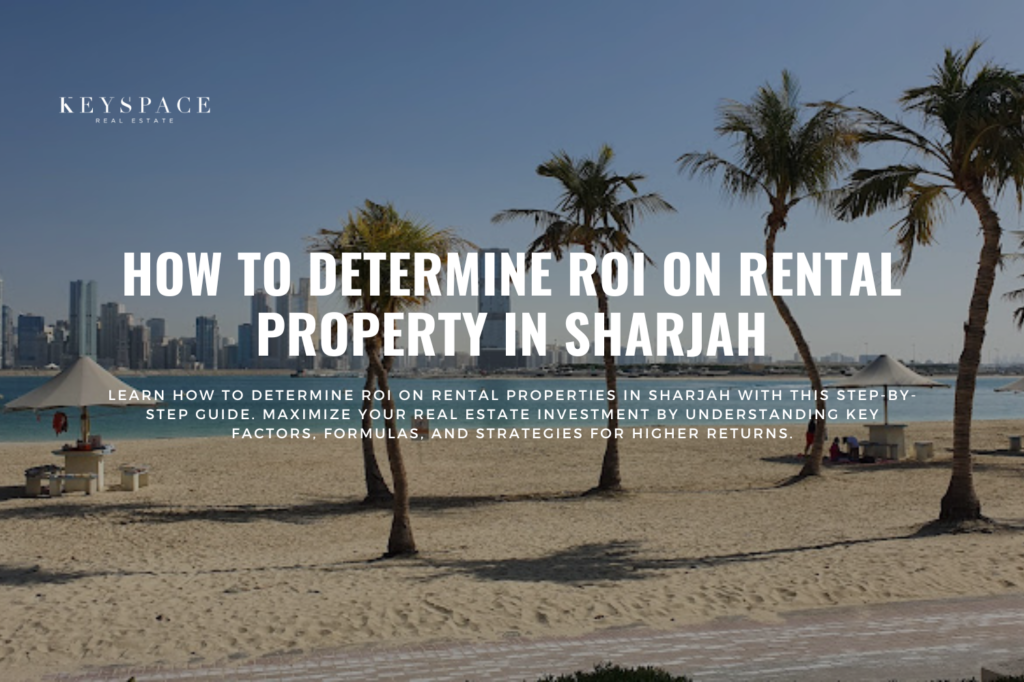 cover banner for How To Determine ROI On Rental Property In Sharjah