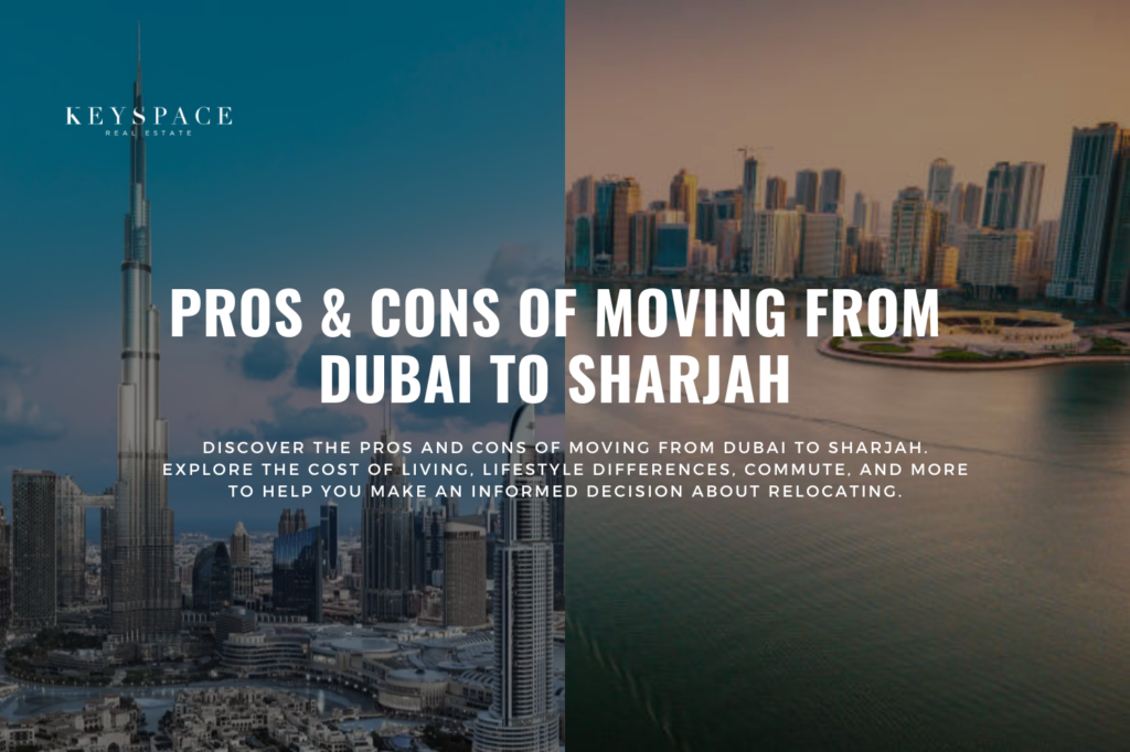 cover banner for Pros & Cons of Moving from Dubai to Sharjah