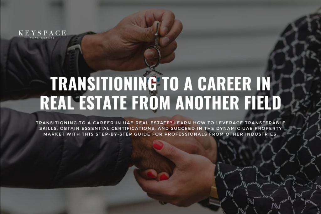 cover banner for Transitioning to a Career in UAE Real Estate from Another Field of Work