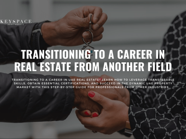 cover banner for Transitioning to a Career in UAE Real Estate from Another Field of Work